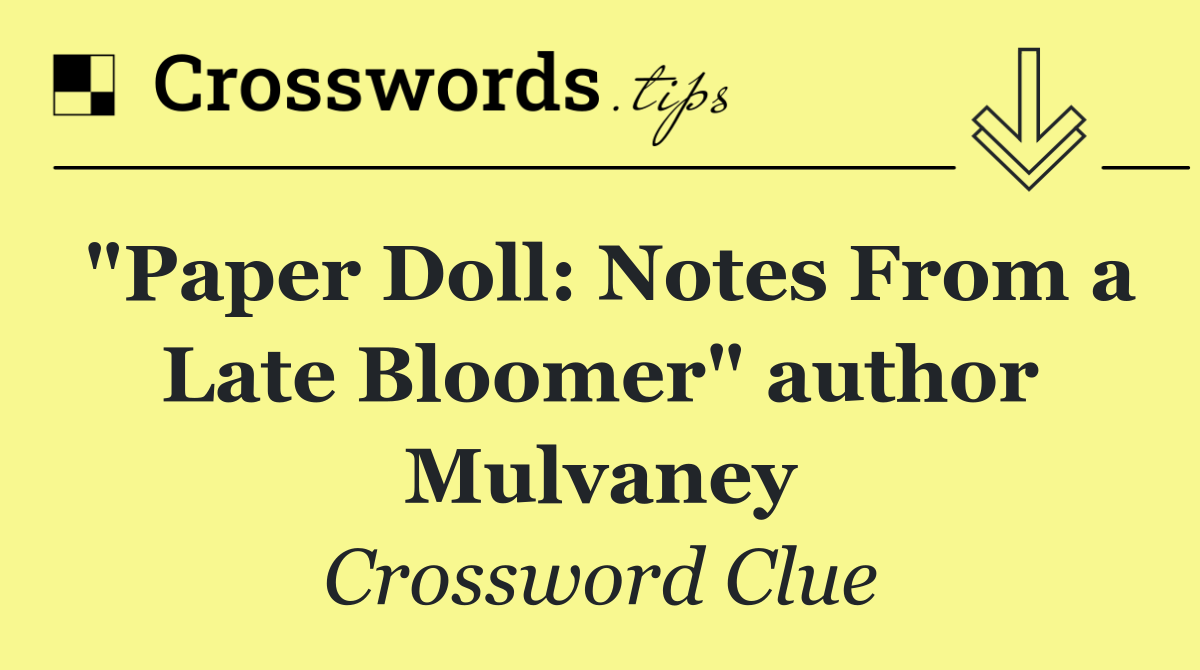 "Paper Doll: Notes From a Late Bloomer" author Mulvaney
