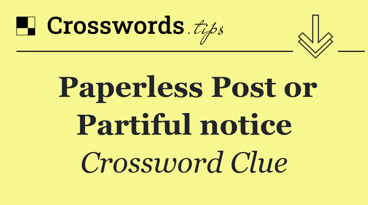 Paperless Post or Partiful notice