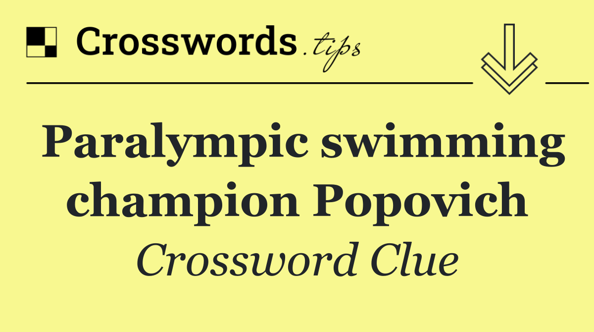 Paralympic swimming champion Popovich