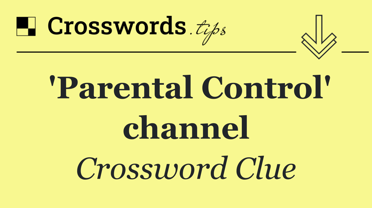 'Parental Control' channel