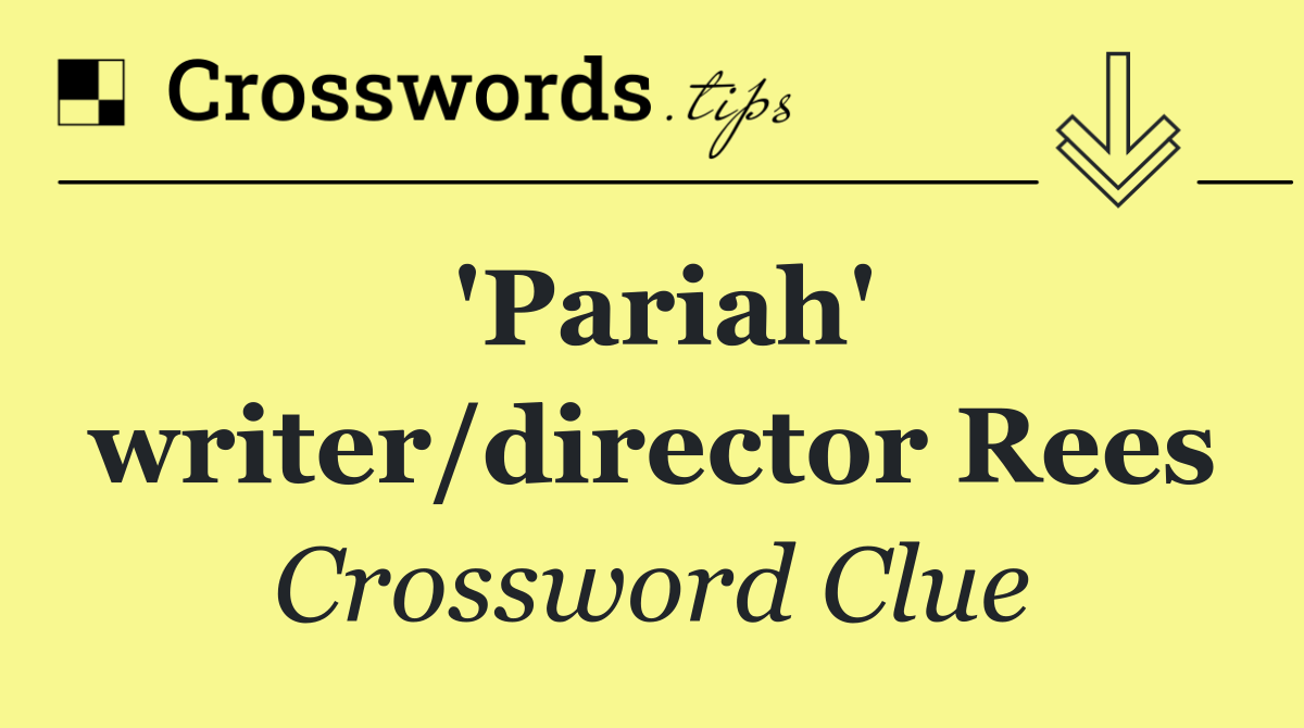 'Pariah' writer/director Rees