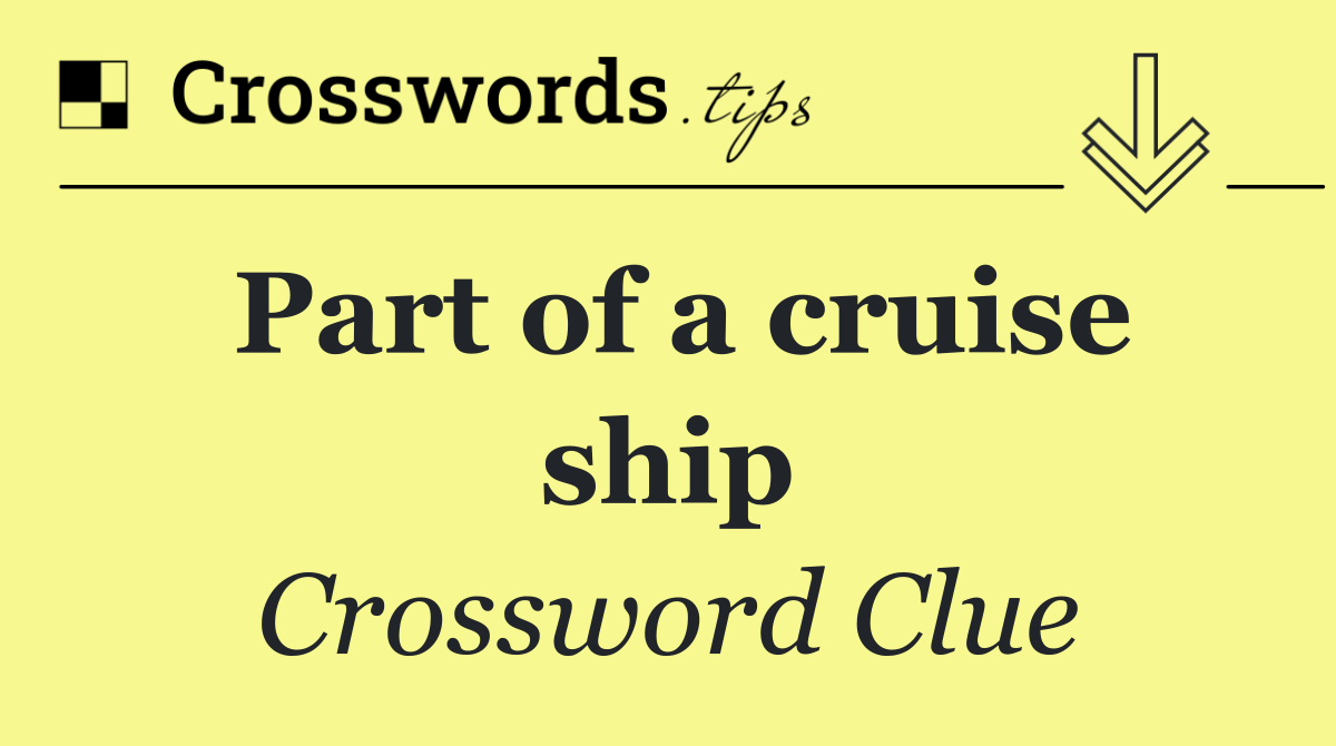 Part of a cruise ship