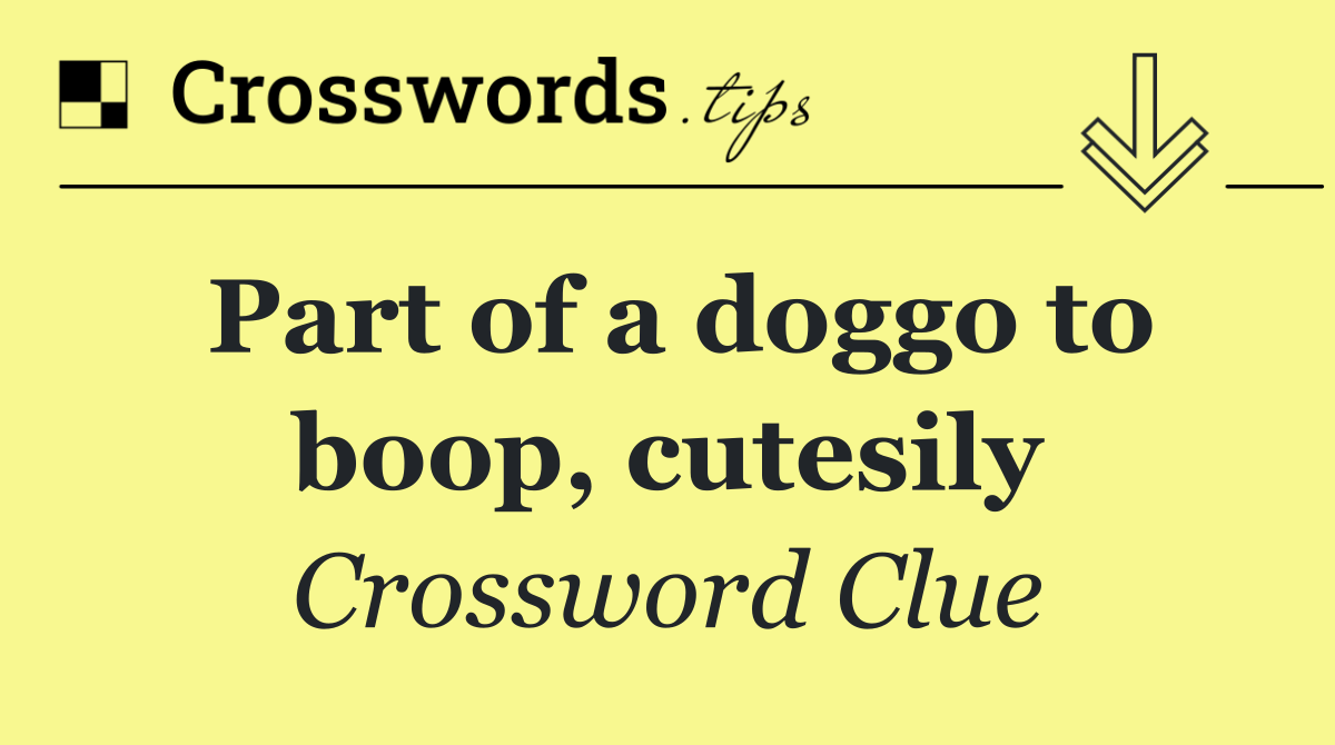 Part of a doggo to boop, cutesily