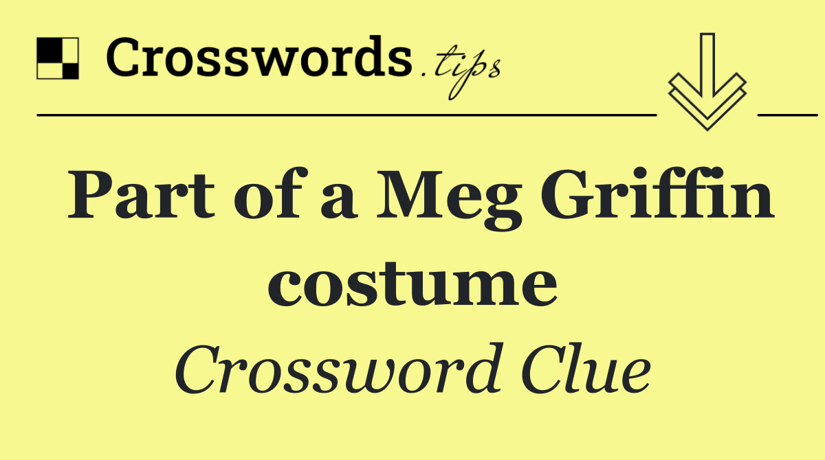 Part of a Meg Griffin costume