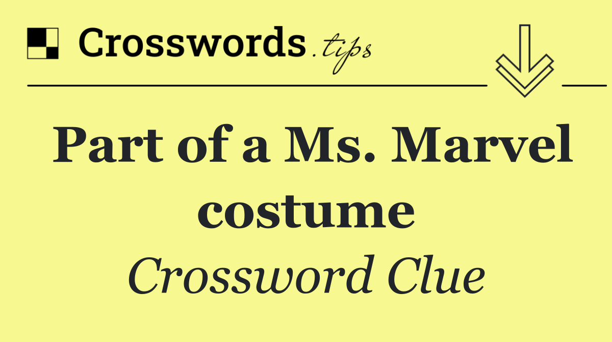 Part of a Ms. Marvel costume