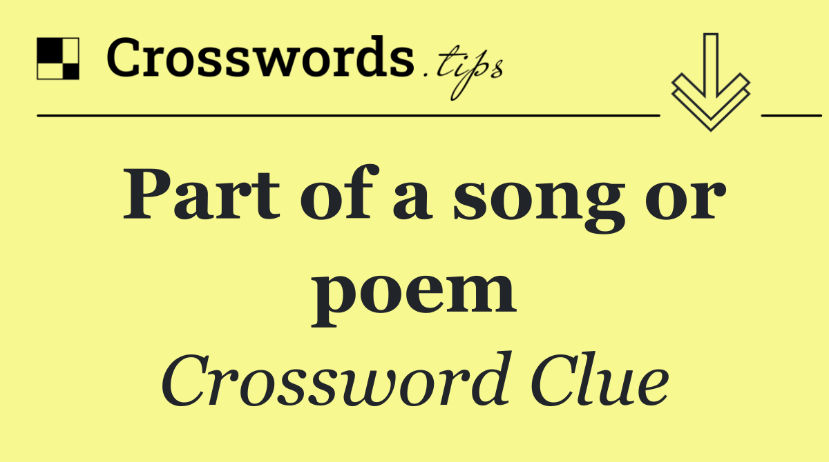 Part of a song or poem
