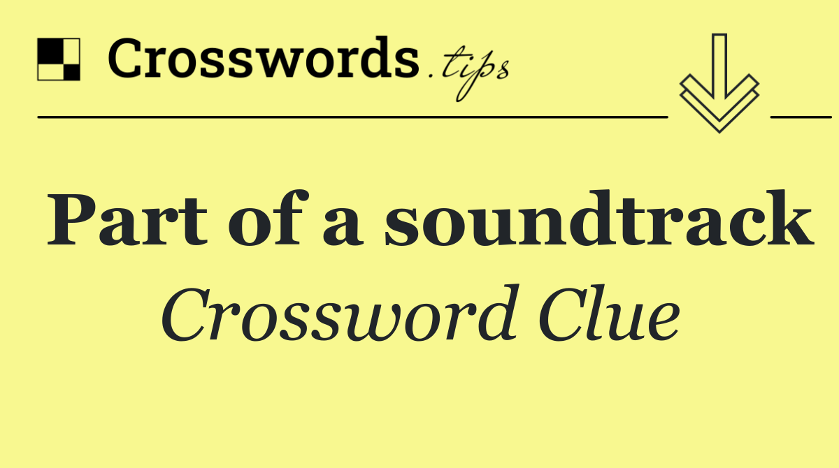 Part of a soundtrack