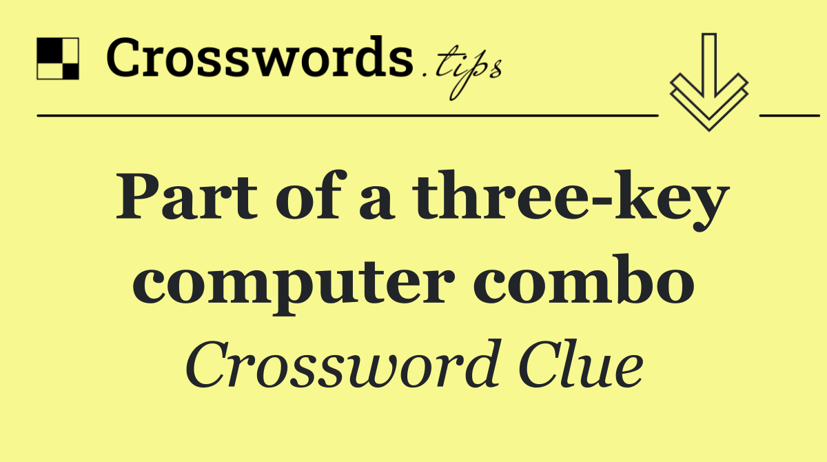 Part of a three key computer combo