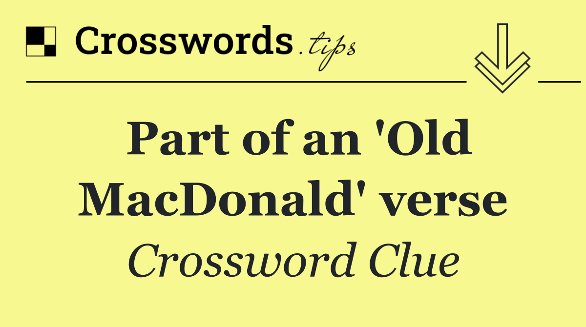 Part of an 'Old MacDonald' verse