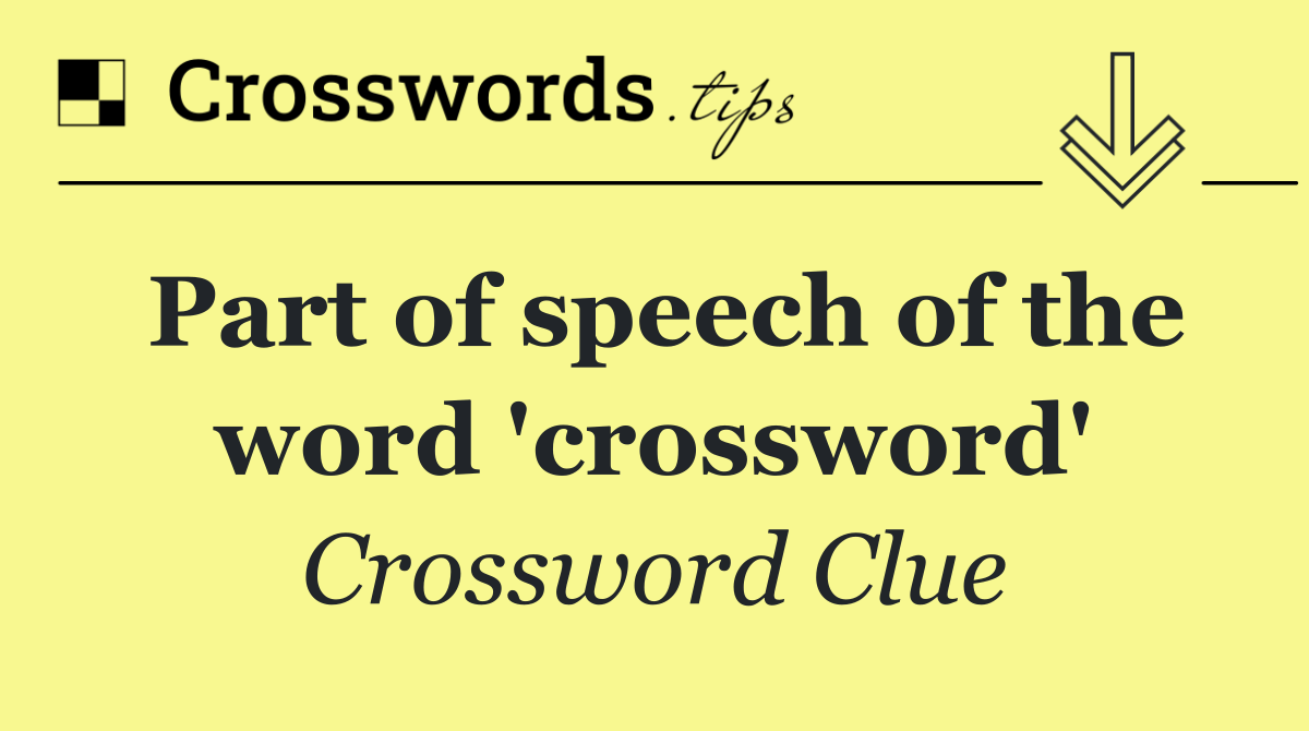 Part of speech of the word 'crossword'