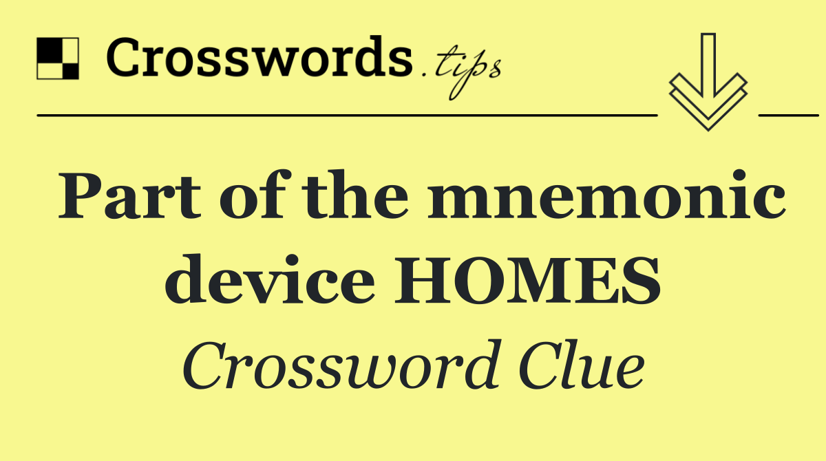 Part of the mnemonic device HOMES