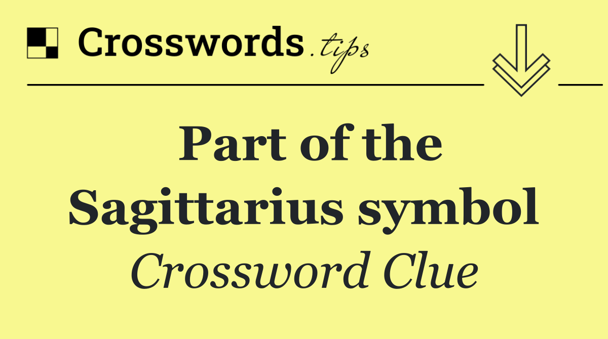 Part of the Sagittarius symbol