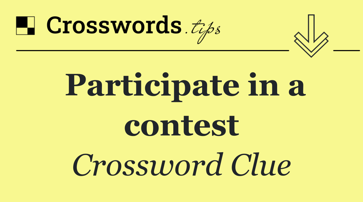 Participate in a contest