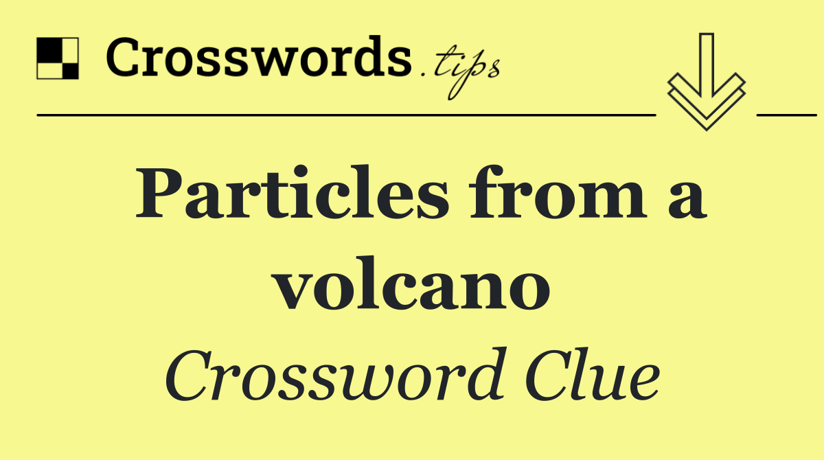 Particles from a volcano