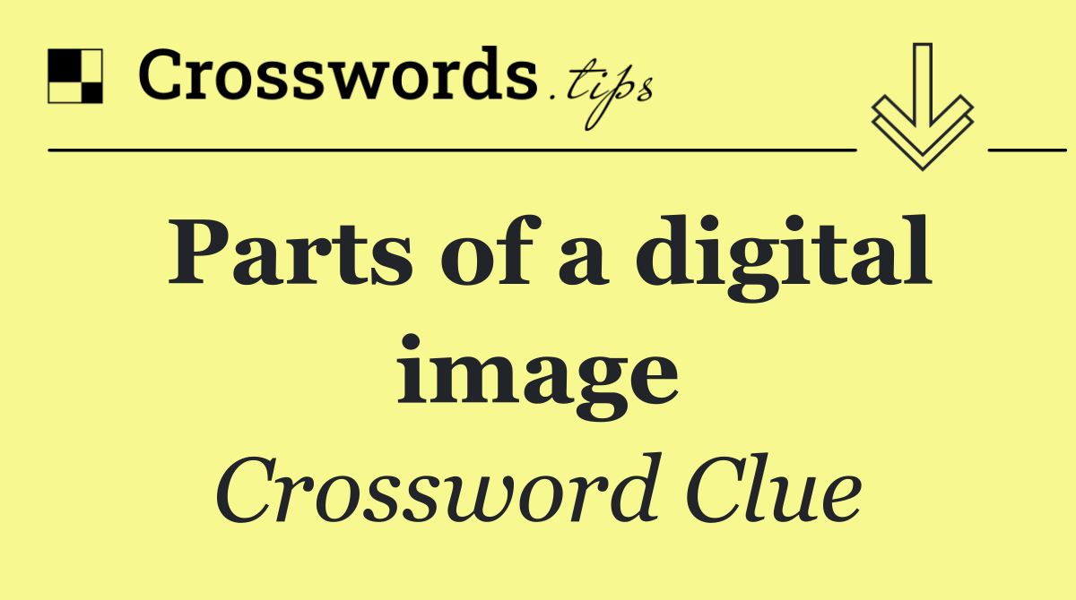 Parts of a digital image