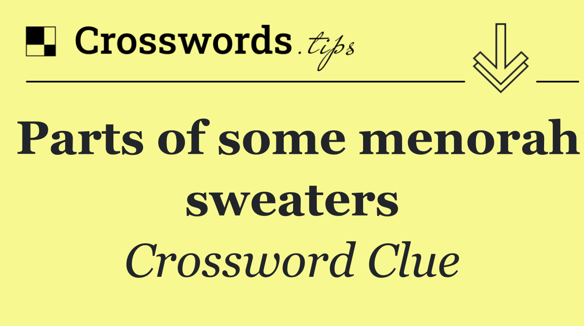 Parts of some menorah sweaters