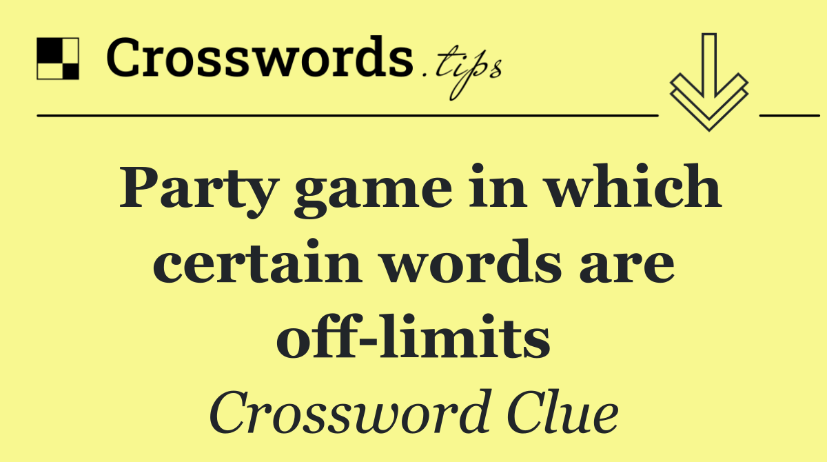 Party game in which certain words are off limits