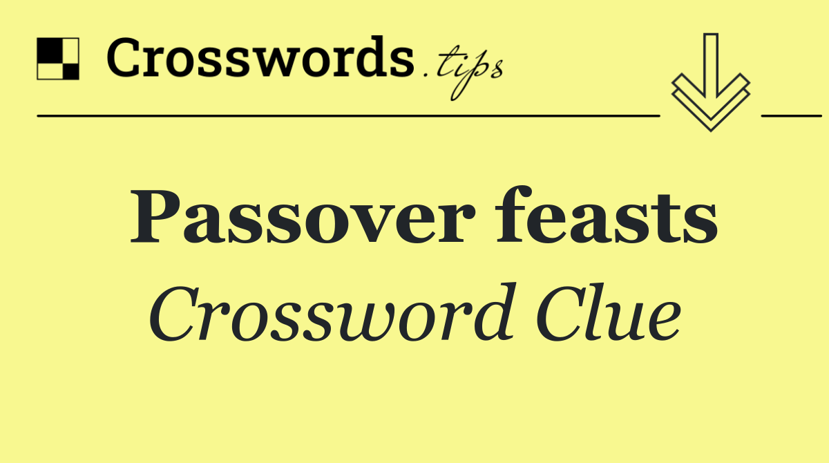 Passover feasts