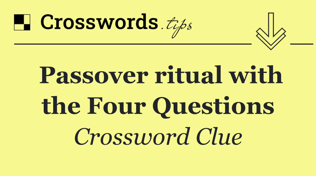 Passover ritual with the Four Questions