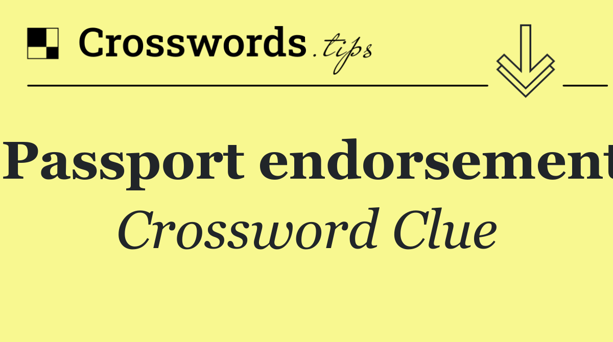 Passport endorsement