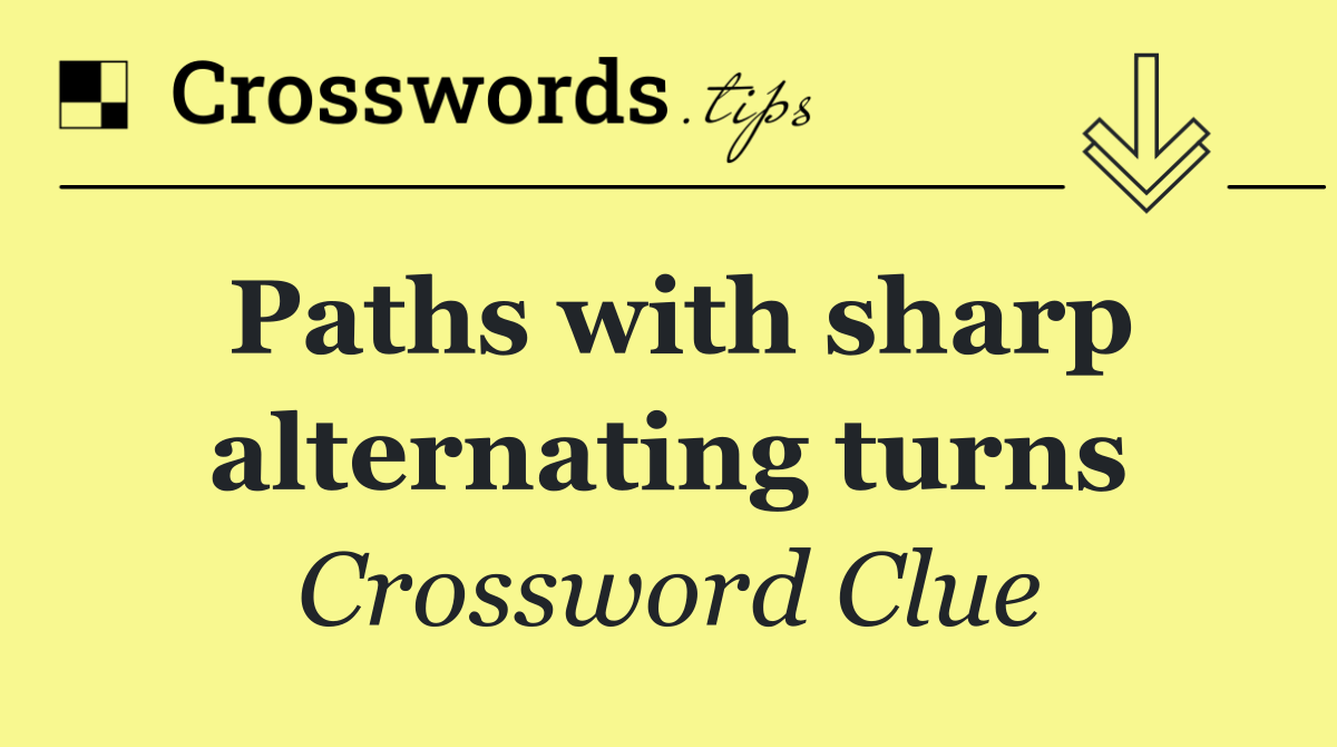 Paths with sharp alternating turns