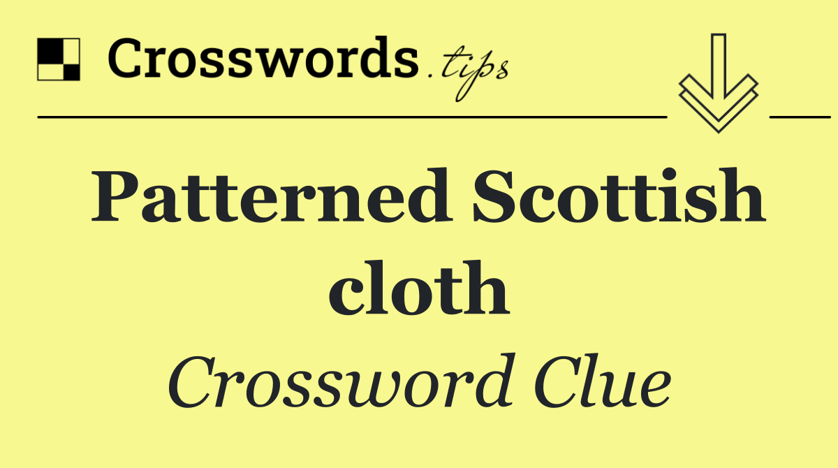 Patterned Scottish cloth