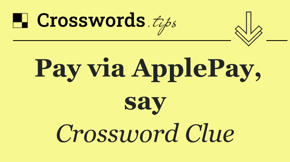 Pay via ApplePay, say