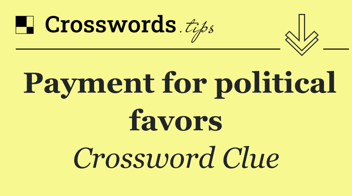 Payment for political favors
