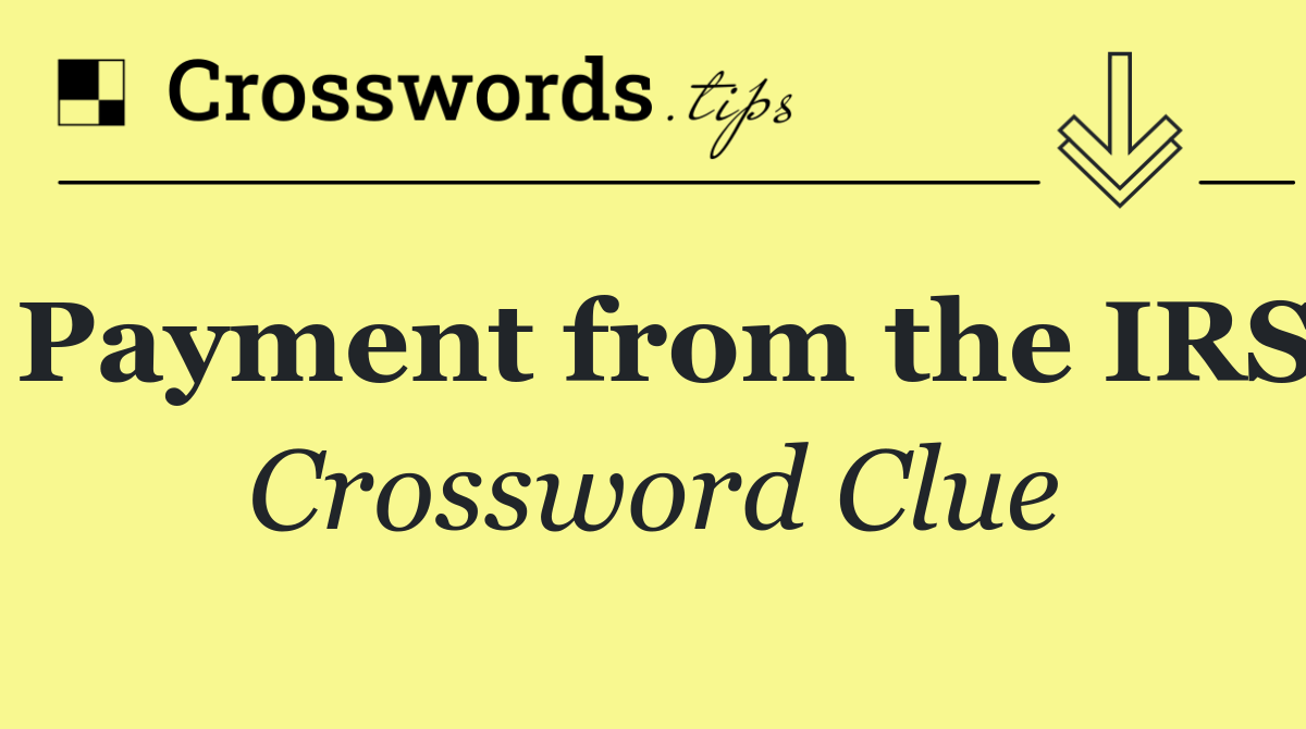 Payment from the IRS