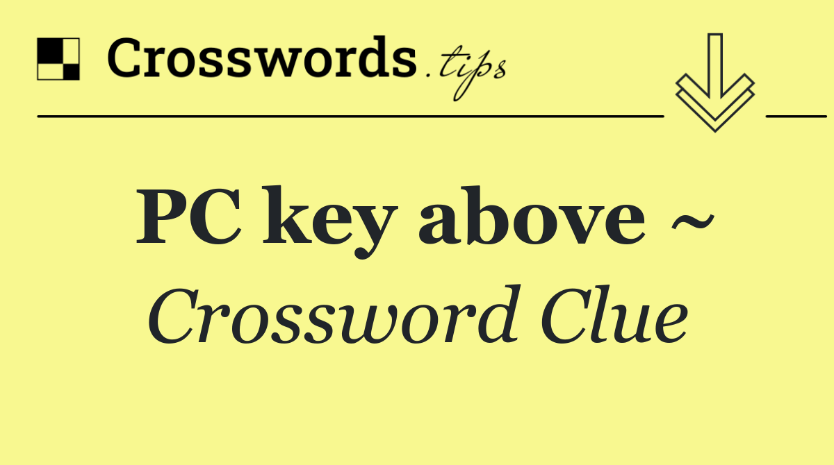 PC key above ~