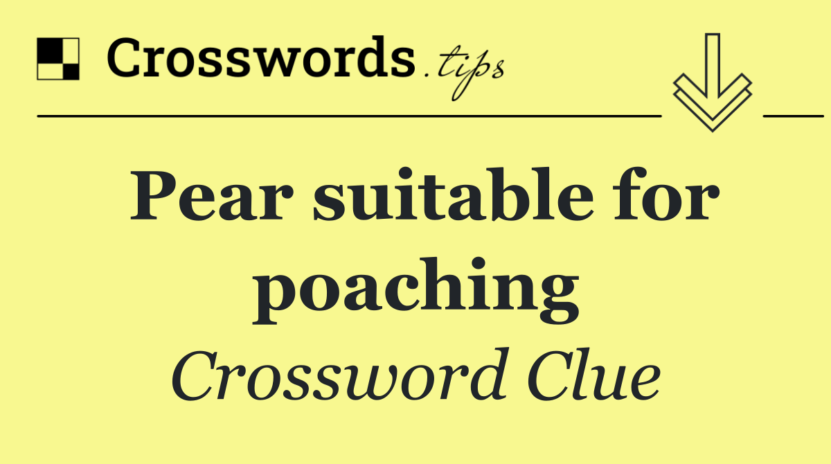 Pear suitable for poaching
