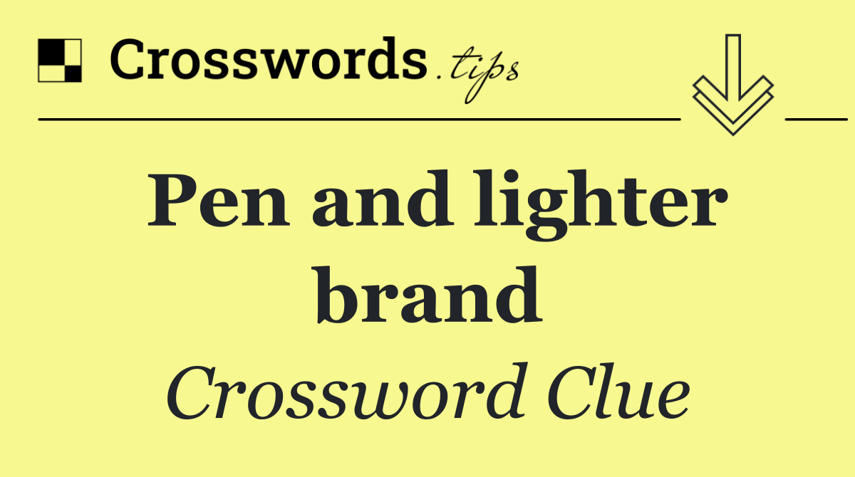 Pen and lighter brand
