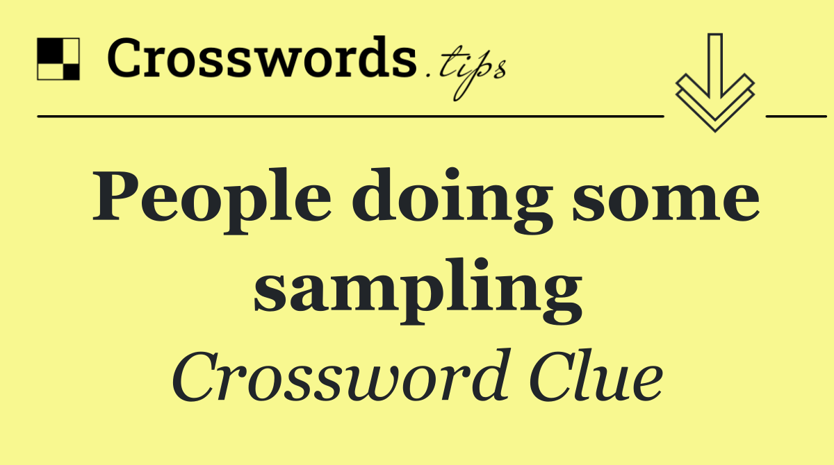 People doing some sampling