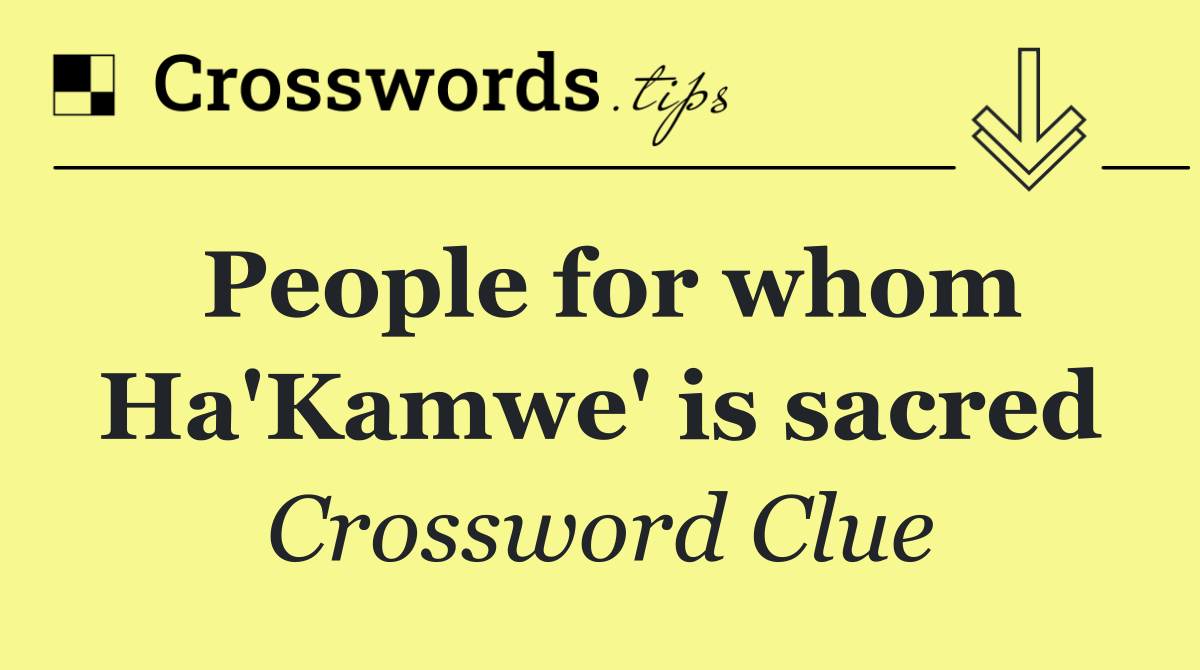 People for whom Ha'Kamwe' is sacred