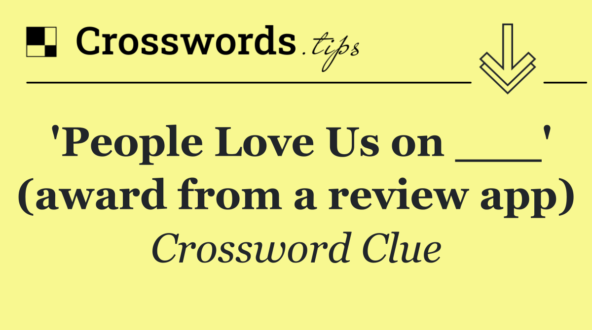 'People Love Us on ___' (award from a review app)