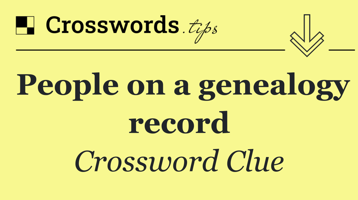 People on a genealogy record