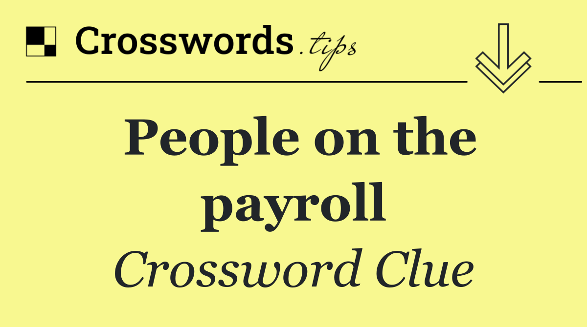 People on the payroll