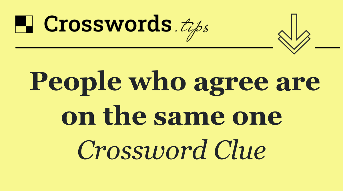 People who agree are on the same one