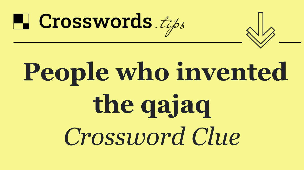 People who invented the qajaq