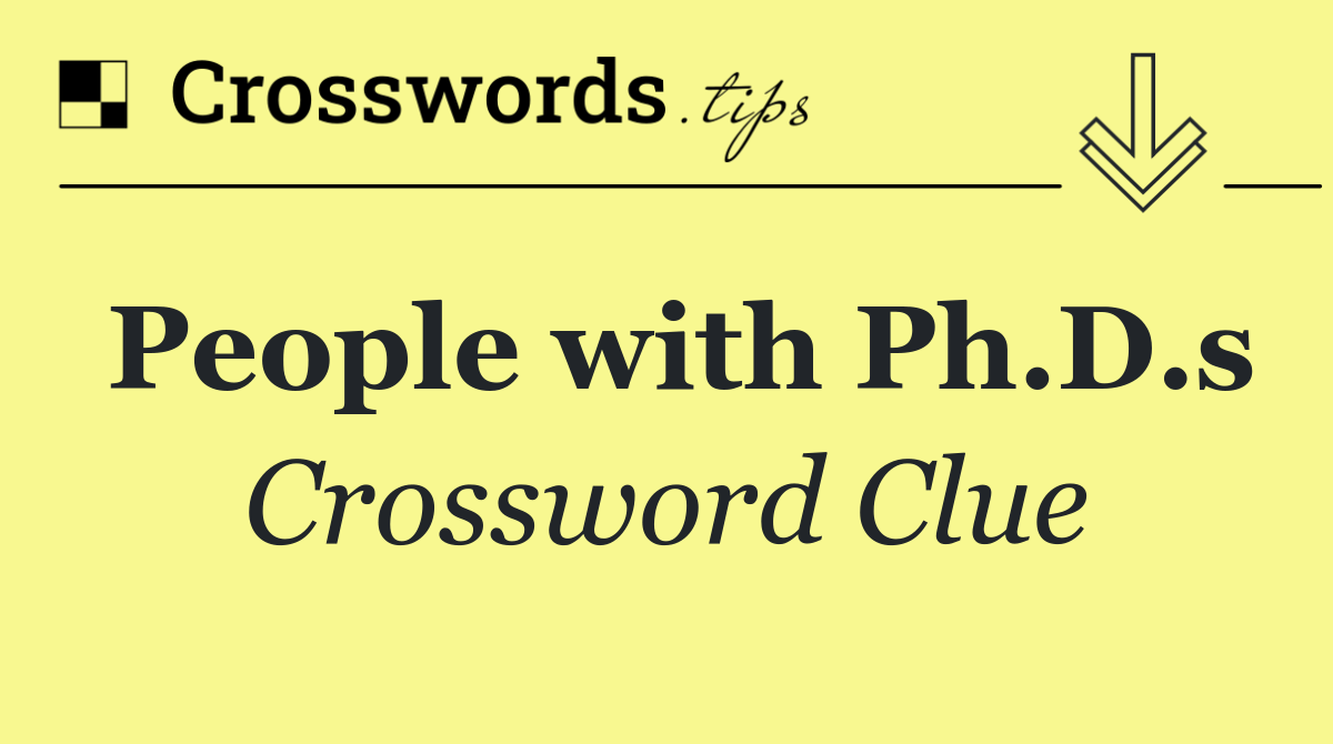 People with Ph.D.s