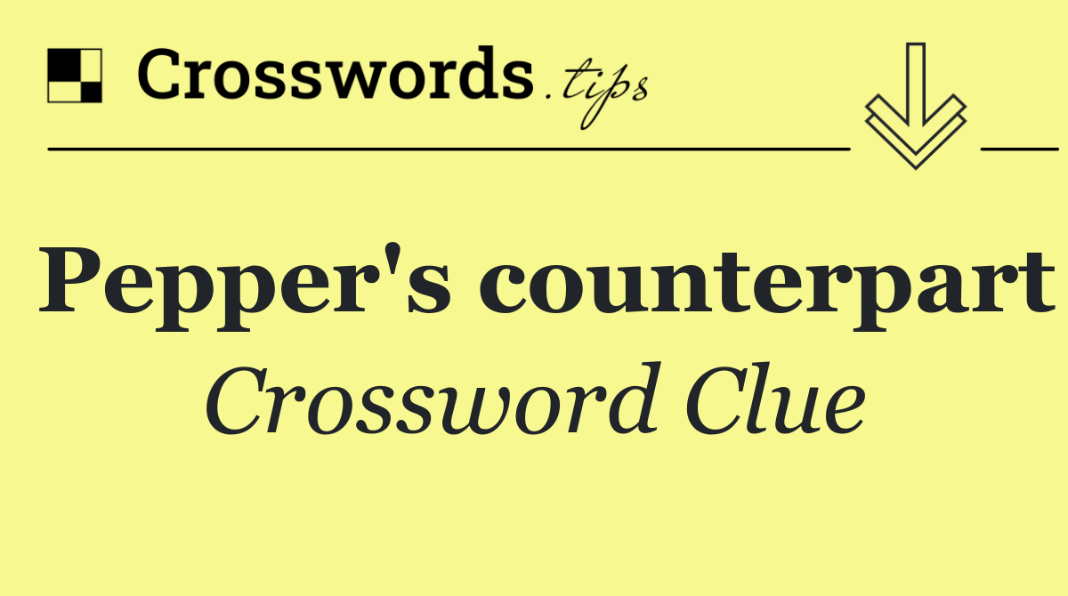 Pepper's counterpart