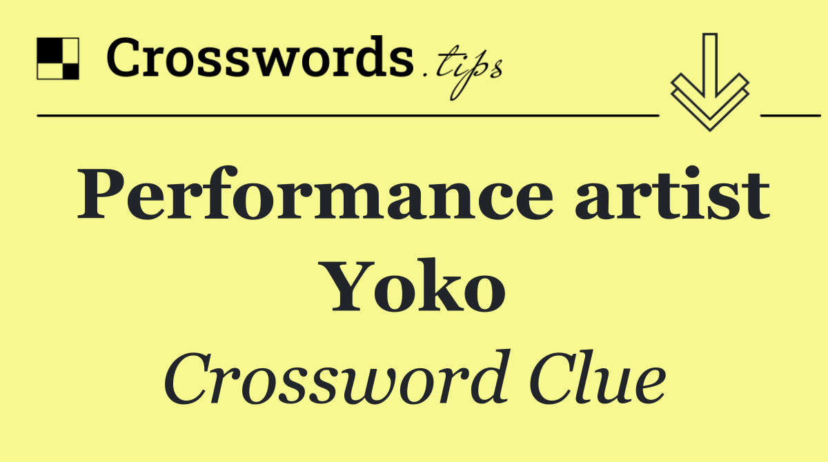 Performance artist Yoko