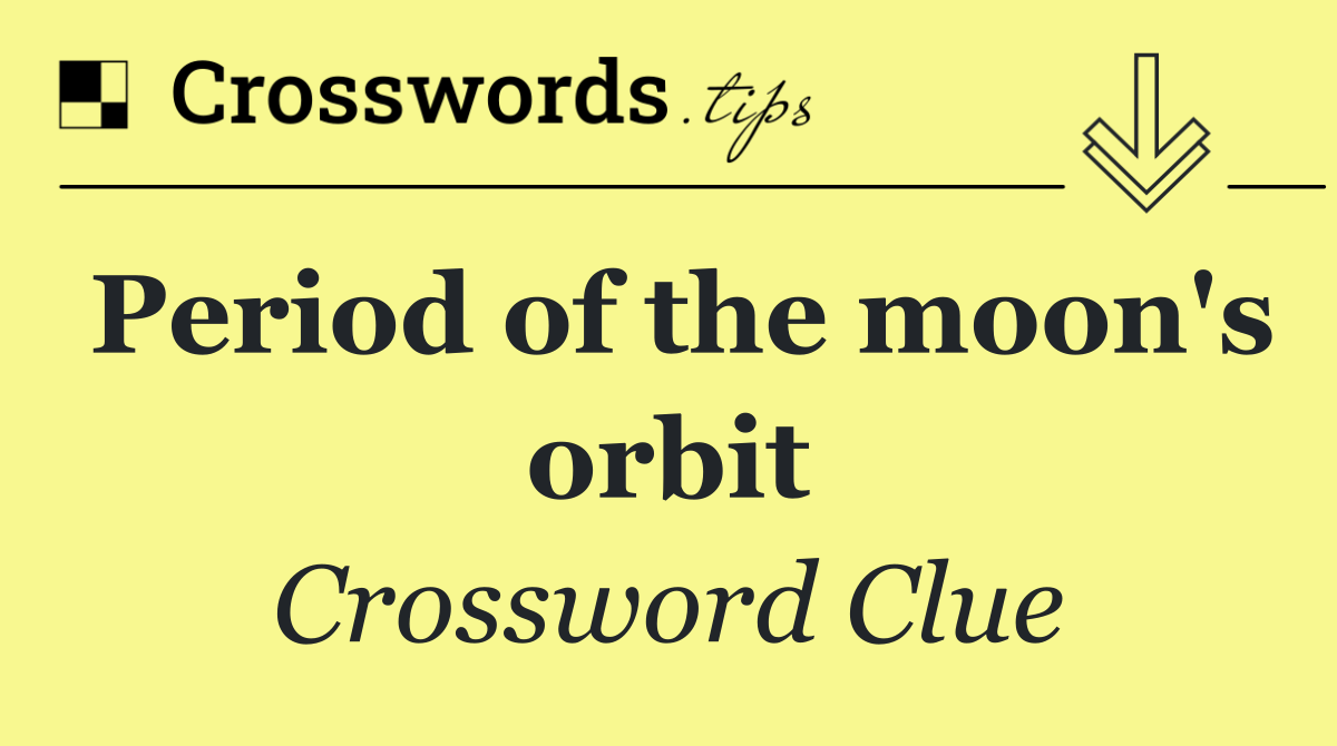 Period of the moon's orbit