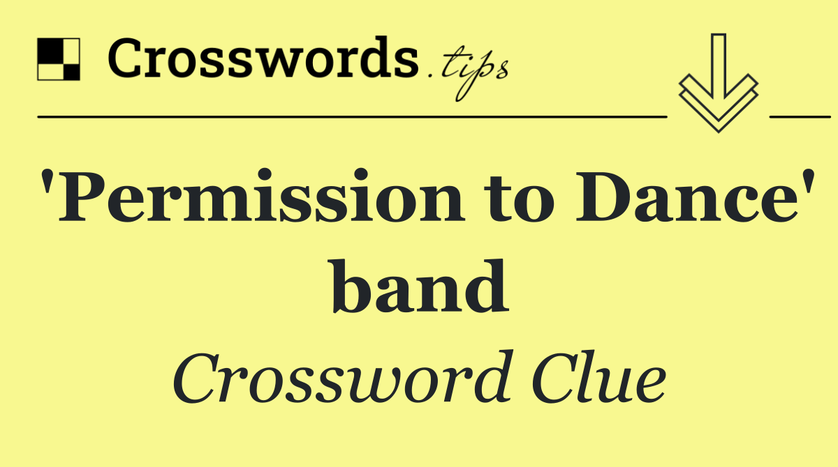 'Permission to Dance' band