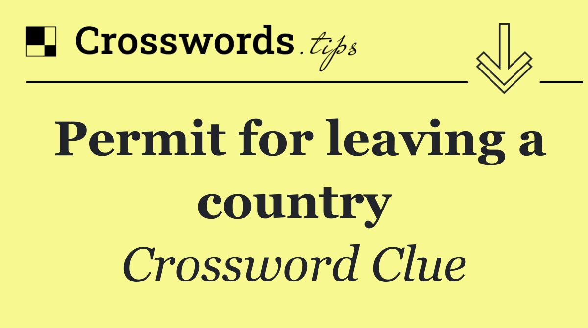 Permit for leaving a country