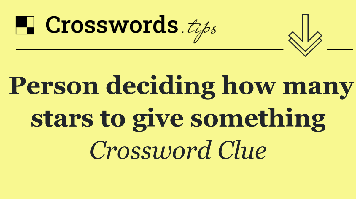 Person deciding how many stars to give something