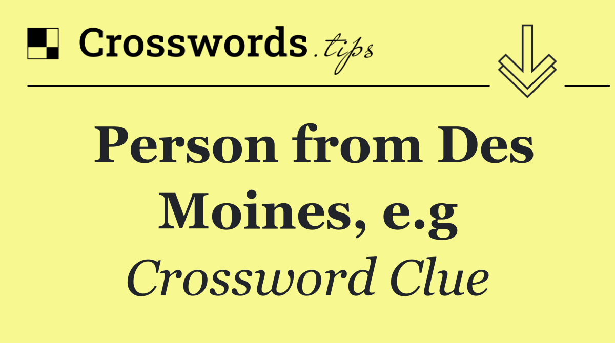 Person from Des Moines, e.g