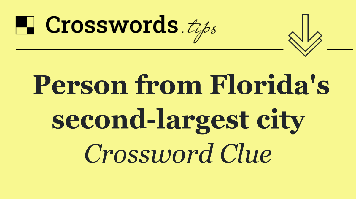 Person from Florida's second largest city
