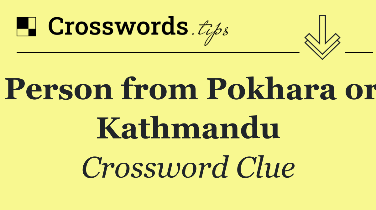 Person from Pokhara or Kathmandu