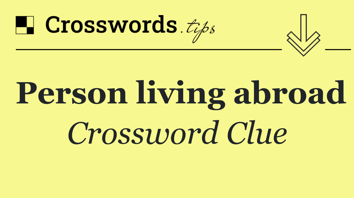 Person living abroad